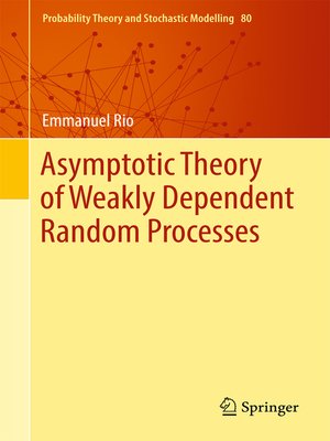 cover image of Asymptotic Theory of Weakly Dependent Random Processes